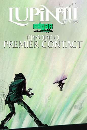 Regarder Lupin III : Episode 0 - Premier Contact en streaming complet