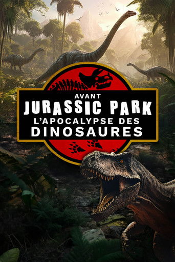Regarder Avant jurassic park, L'apocalypse des dinosaures en streaming complet