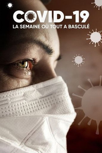Regarder Covid 19 : La Semaine Où Tout A Basculé en streaming complet