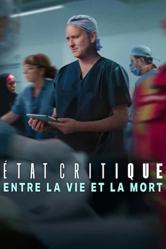 Regarder État critique : Entre la vie et la mort en streaming complet