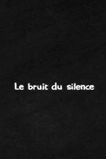 Regarder Le Bruit du silence en streaming complet