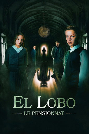 Regarder El Lobo: Le Pensionnat en streaming complet