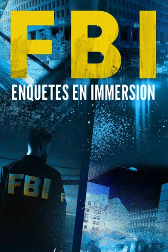 Regarder FBI : enquêtes en immersion en streaming complet